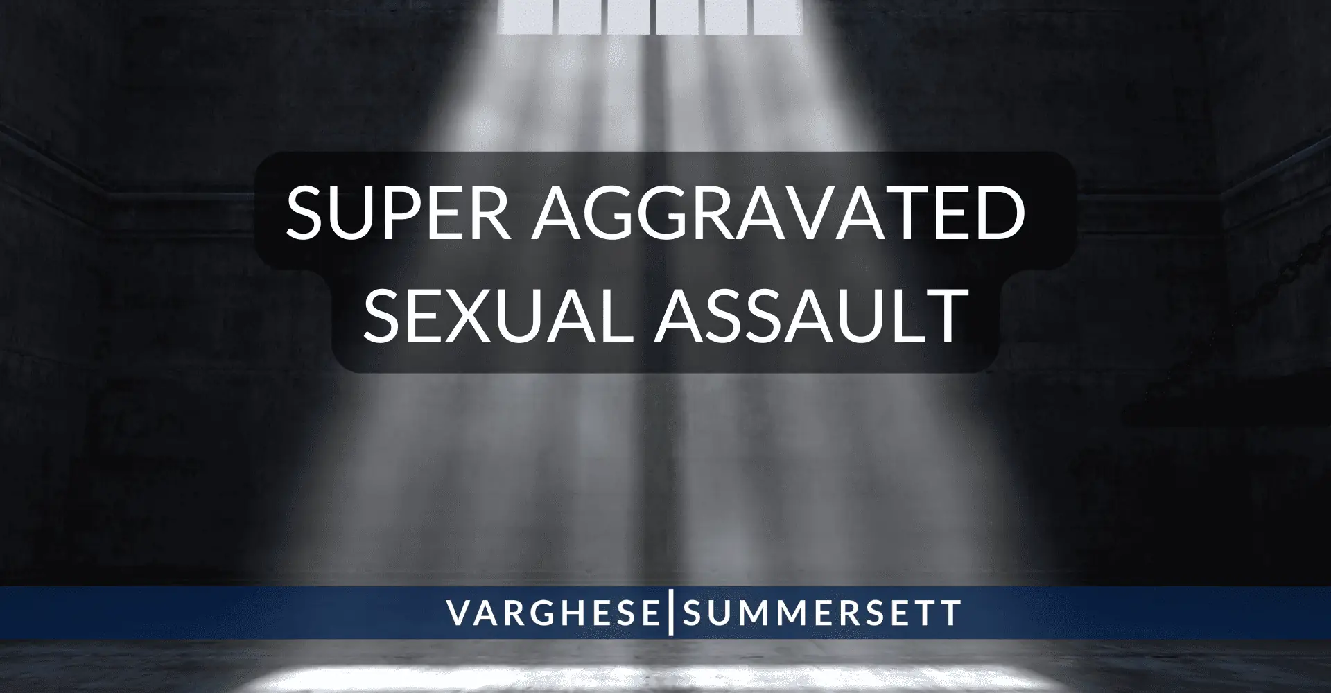 Super Aggravated Sexual Assault