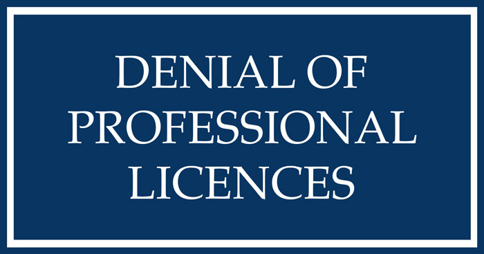 denial-of-licenses denial of professional licenses