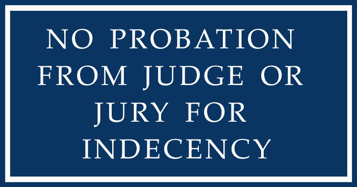 no-probation-for-indecency no probation for indecency