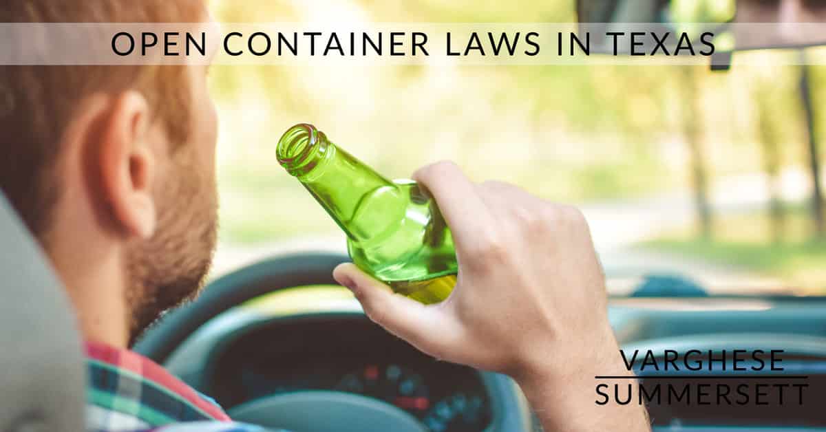 open container laws in | Varghese Summersett Open container laws in Texas