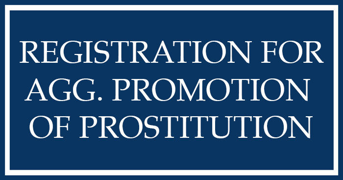 registration-for-agg-promotion Registration for Aggravated Promotion of Prostitution